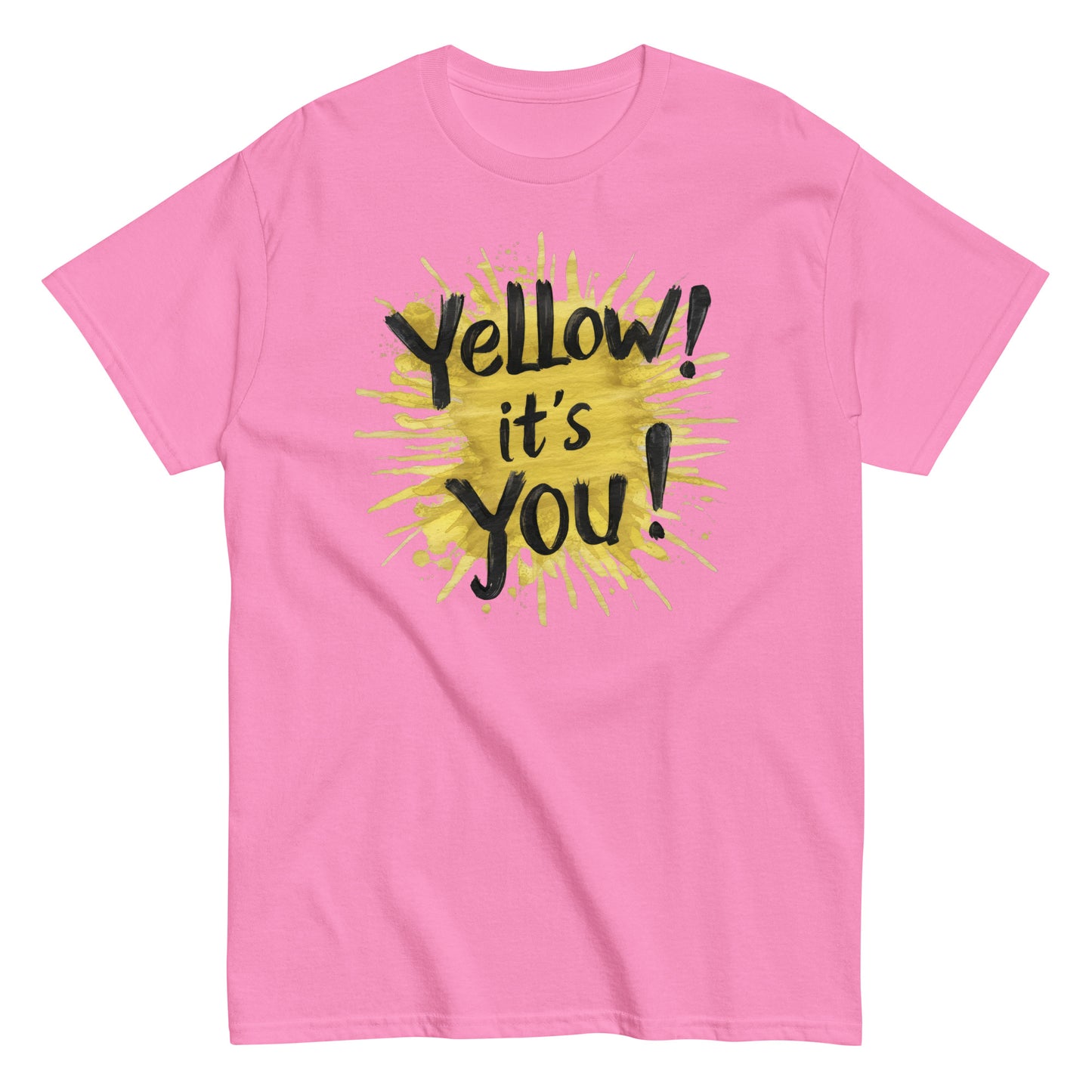 Men's classic tee | Yellow! It's You! | Sunny Mood | Positive Thinking