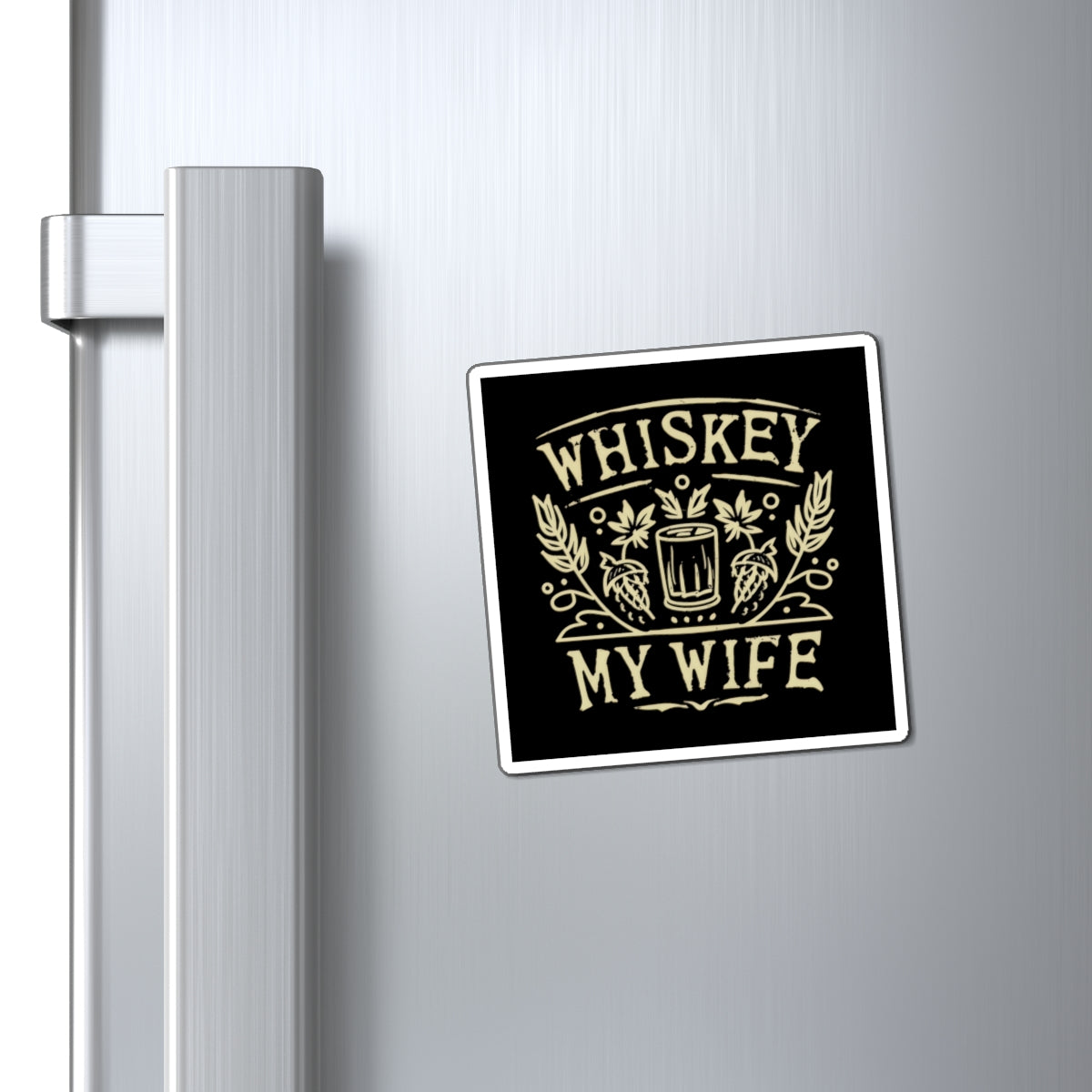 Magnets | Whiskey My Wife