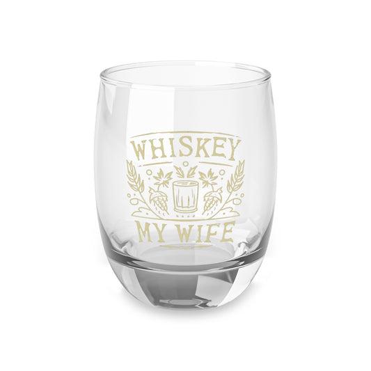 Whiskey Glass | Whiskey My Wife