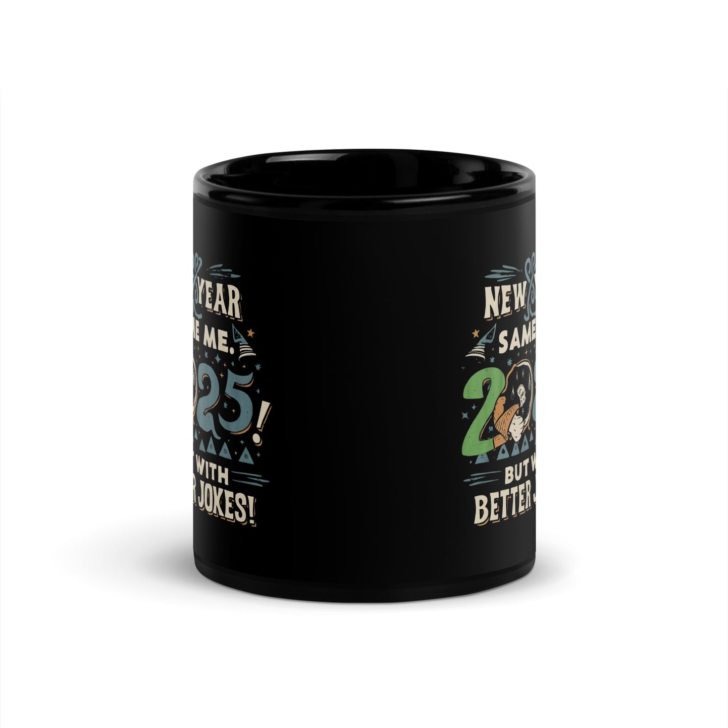 Black Glossy Mug | New Year, Same Me...but with better jokes!