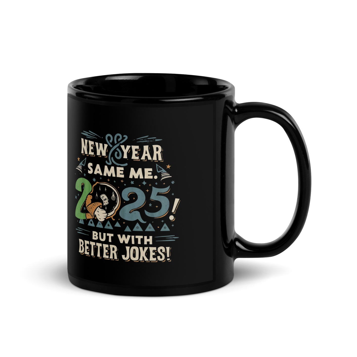 Black Glossy Mug | New Year, Same Me...but with better jokes!