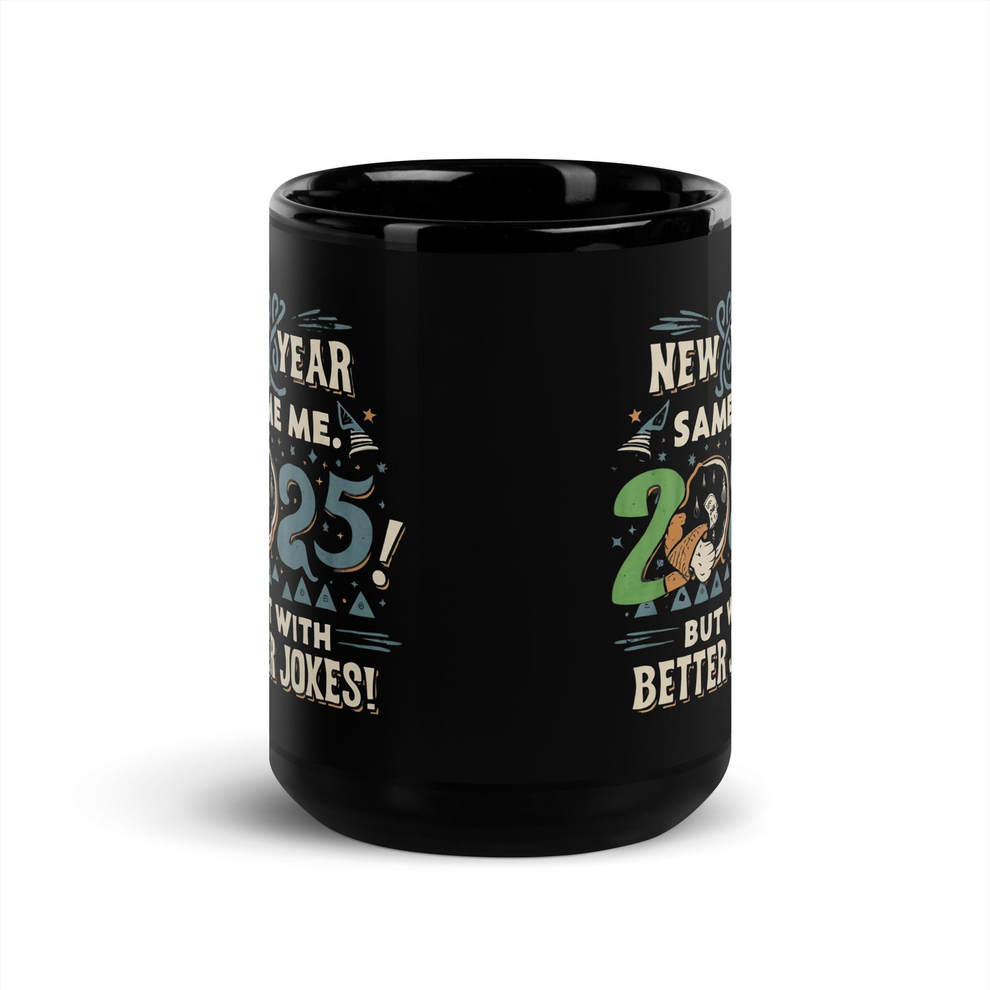 Black Glossy Mug | New Year, Same Me...but with better jokes!