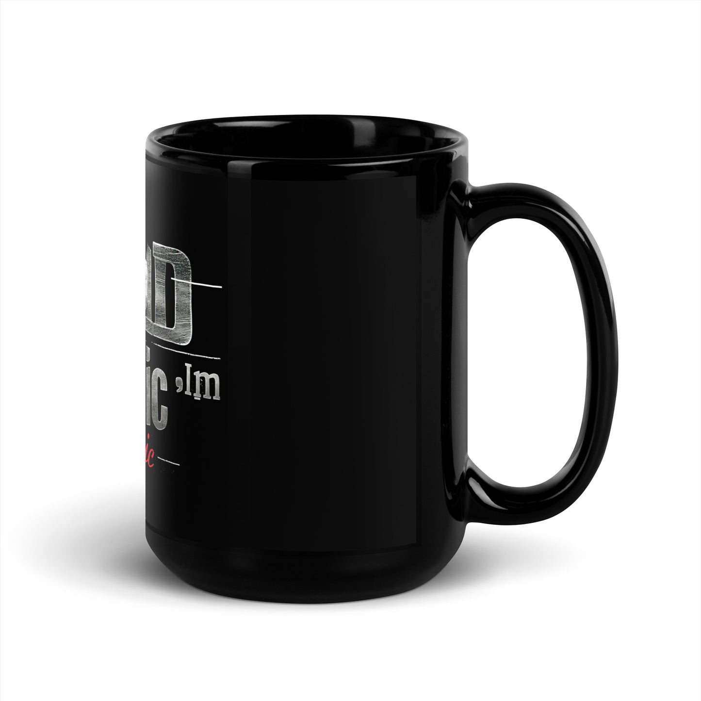 Black Glossy Mug | I'm not old, I'm classic | Timeless phrase