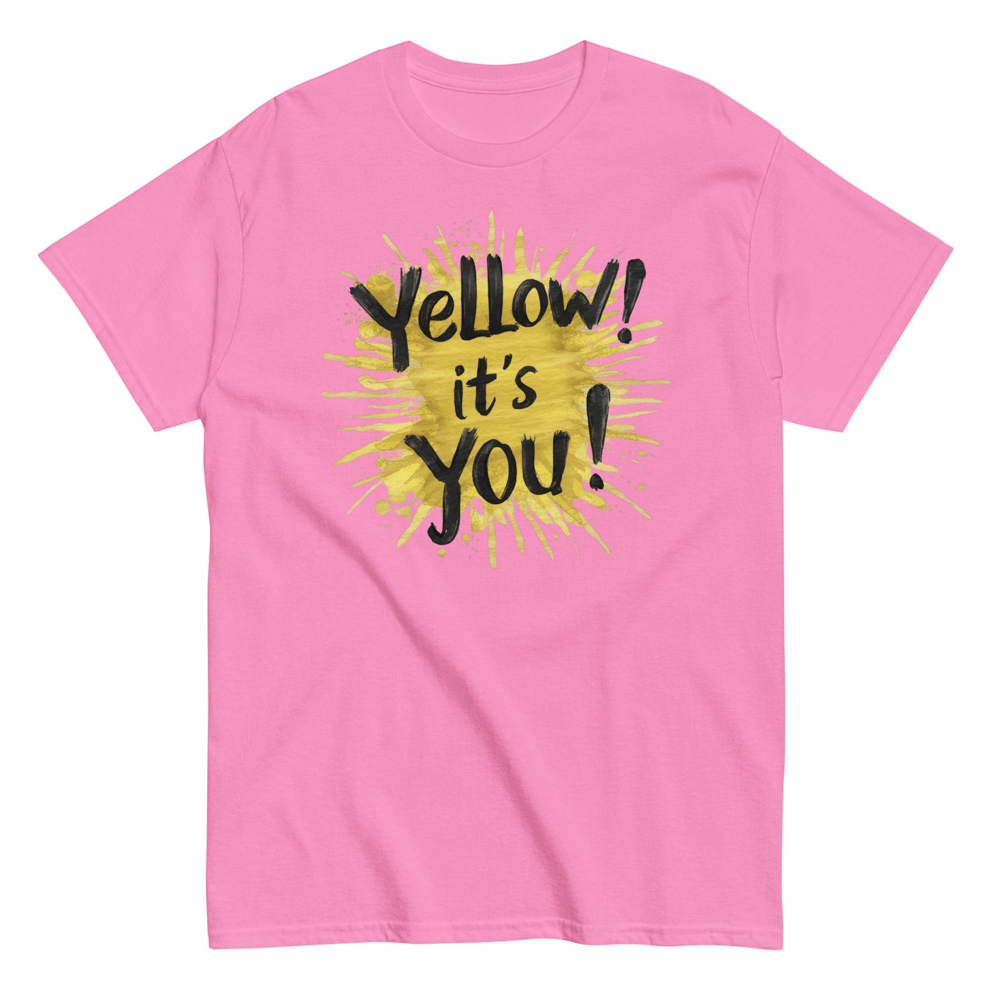 Men's classic tee | Yellow! It's You! | Sunny Mood | Positive Thinking