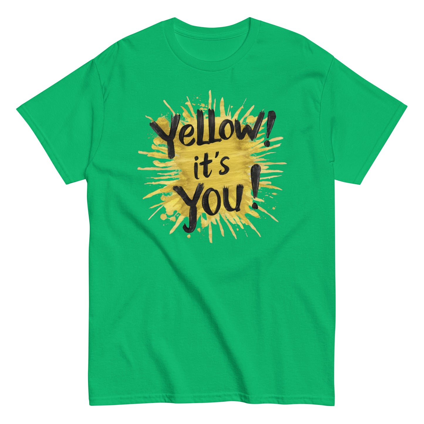 Men's classic tee | Yellow! It's You! | Sunny Mood | Positive Thinking