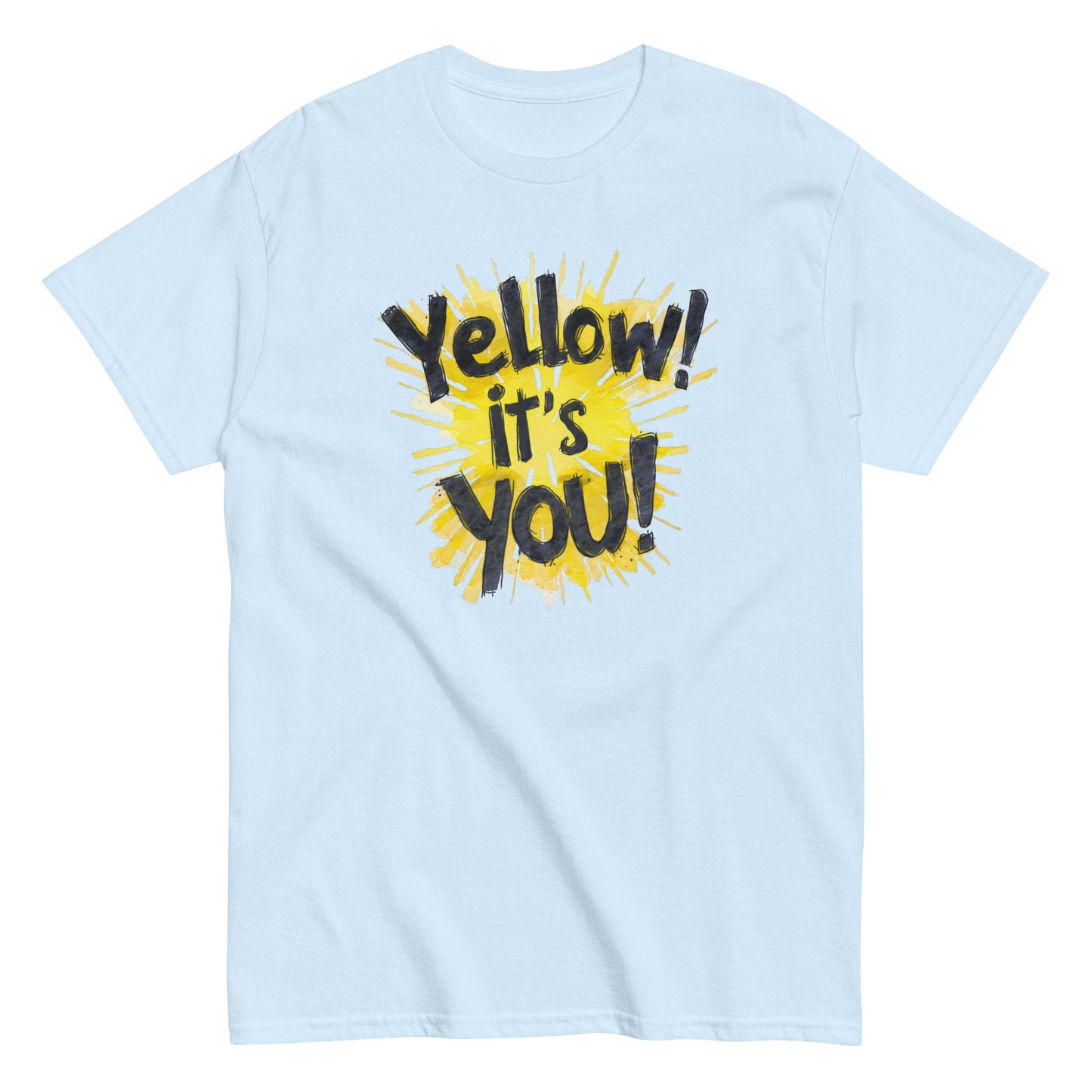 Men's classic tee | Yellow! It's You! | Sunny Mood | Positive Thinking