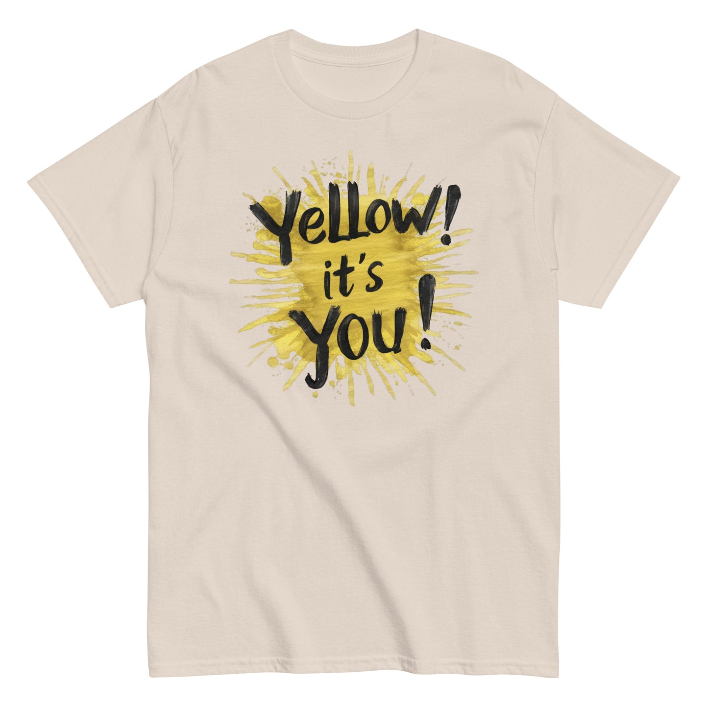 Men's classic tee | Yellow! It's You! | Sunny Mood | Positive Thinking