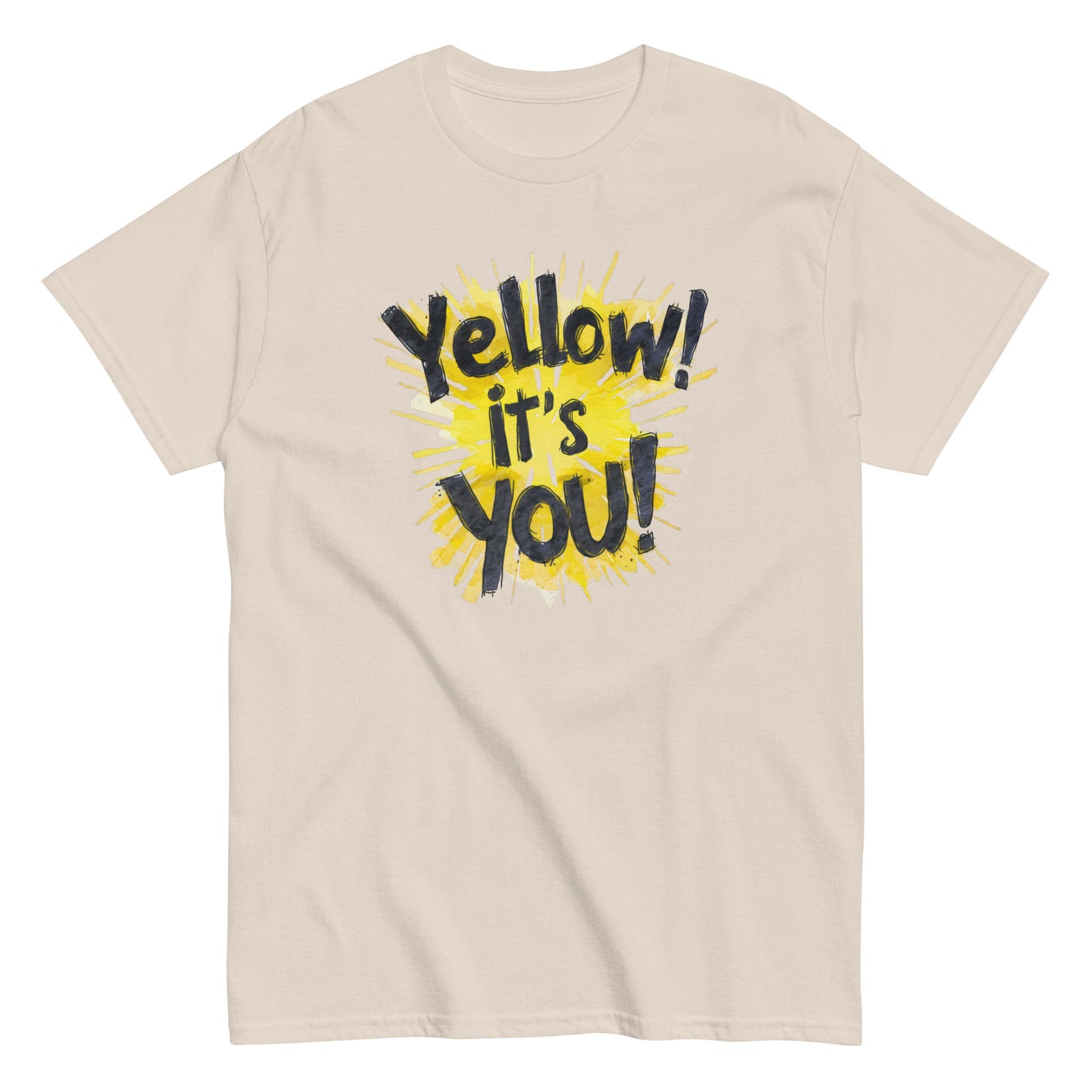 Men's classic tee | Yellow! It's You! | Sunny Mood | Positive Thinking