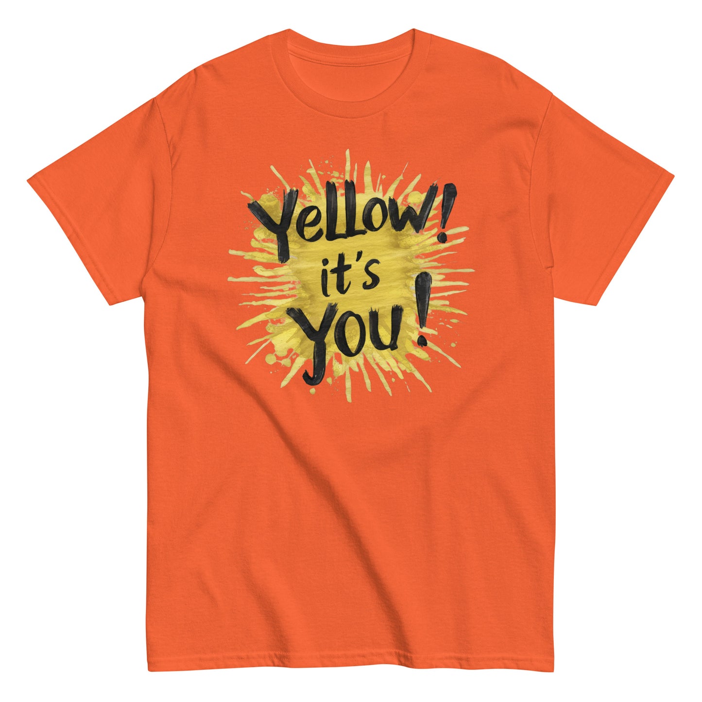 Men's classic tee | Yellow! It's You! | Sunny Mood | Positive Thinking