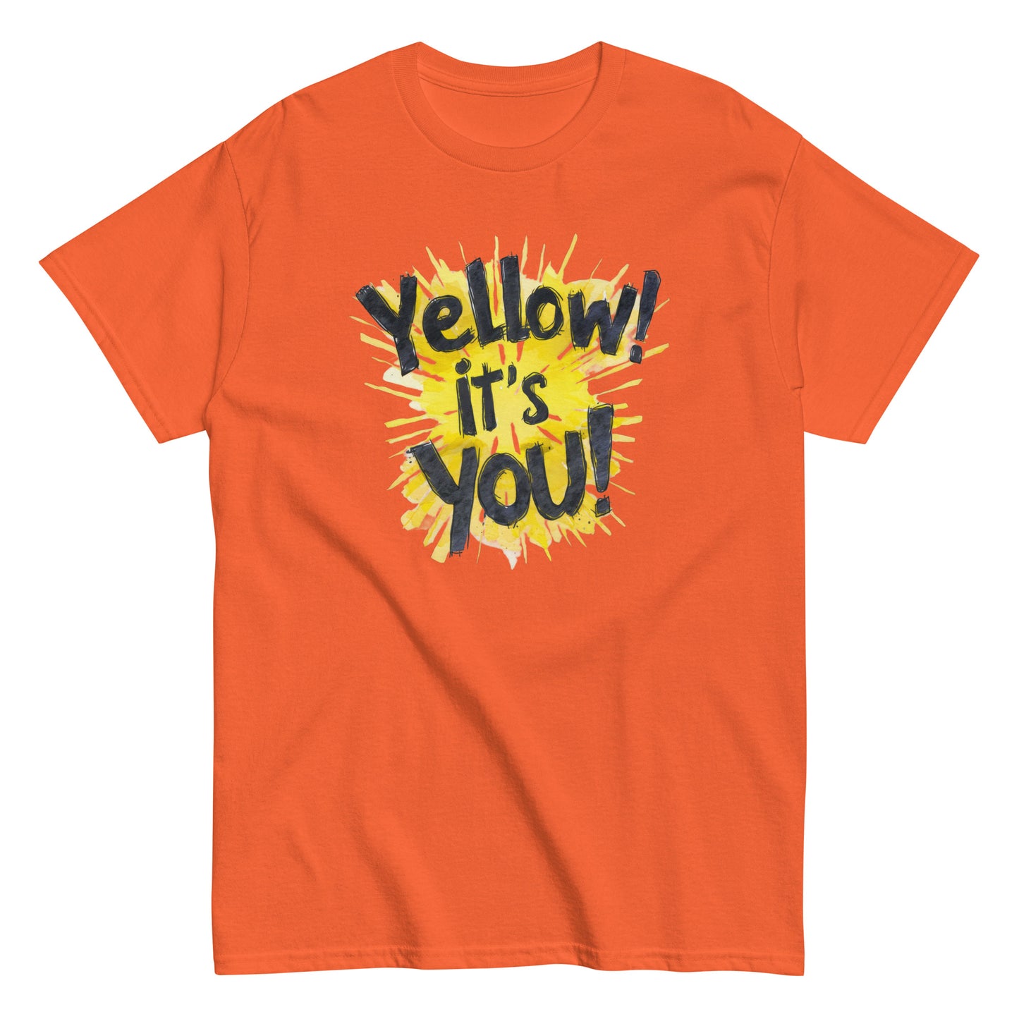 Men's classic tee | Yellow! It's You! | Sunny Mood | Positive Thinking