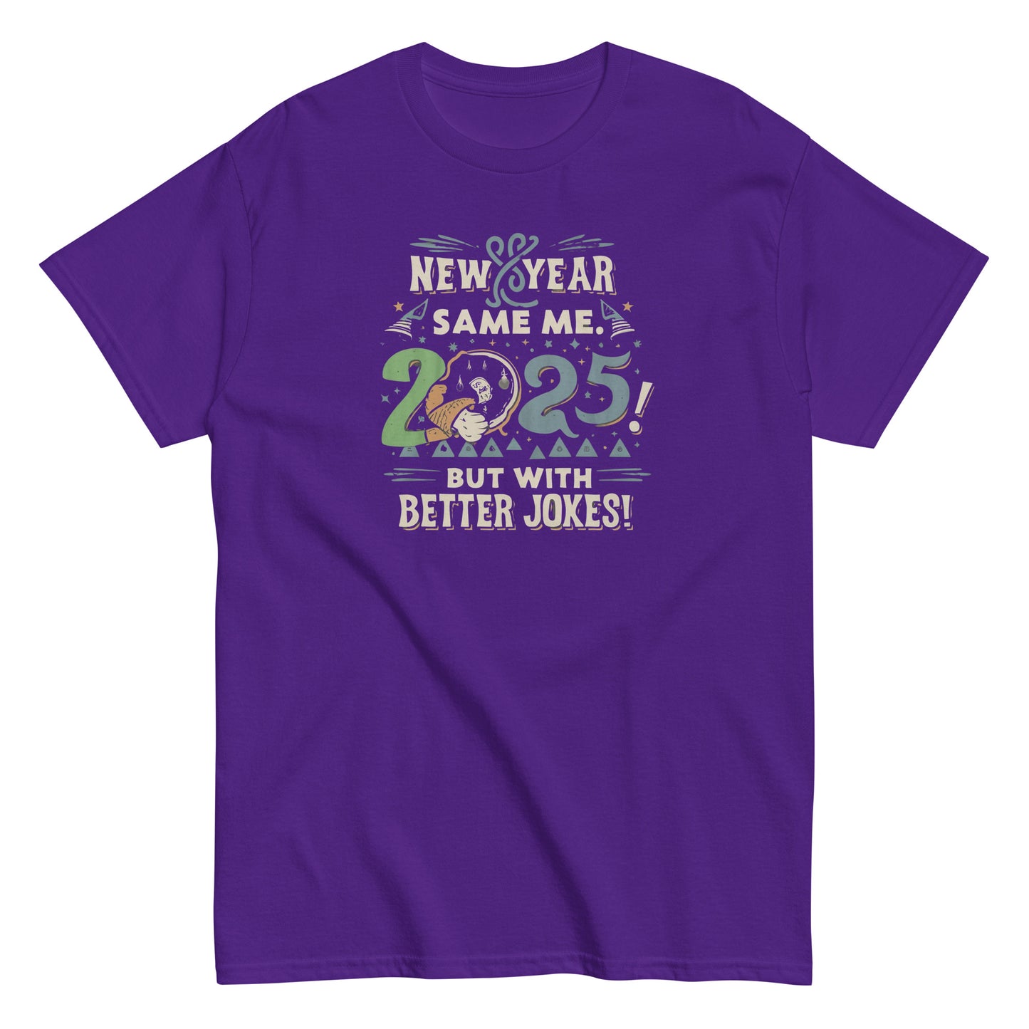 Unisex classic tee | New Year, Same Me...but with better jokes!