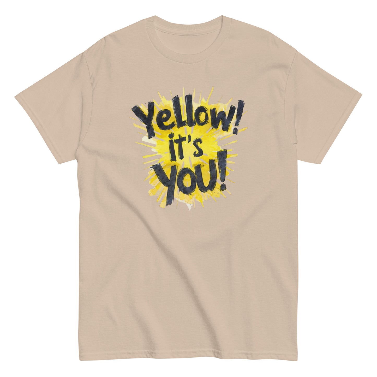 Men's classic tee | Yellow! It's You! | Sunny Mood | Positive Thinking