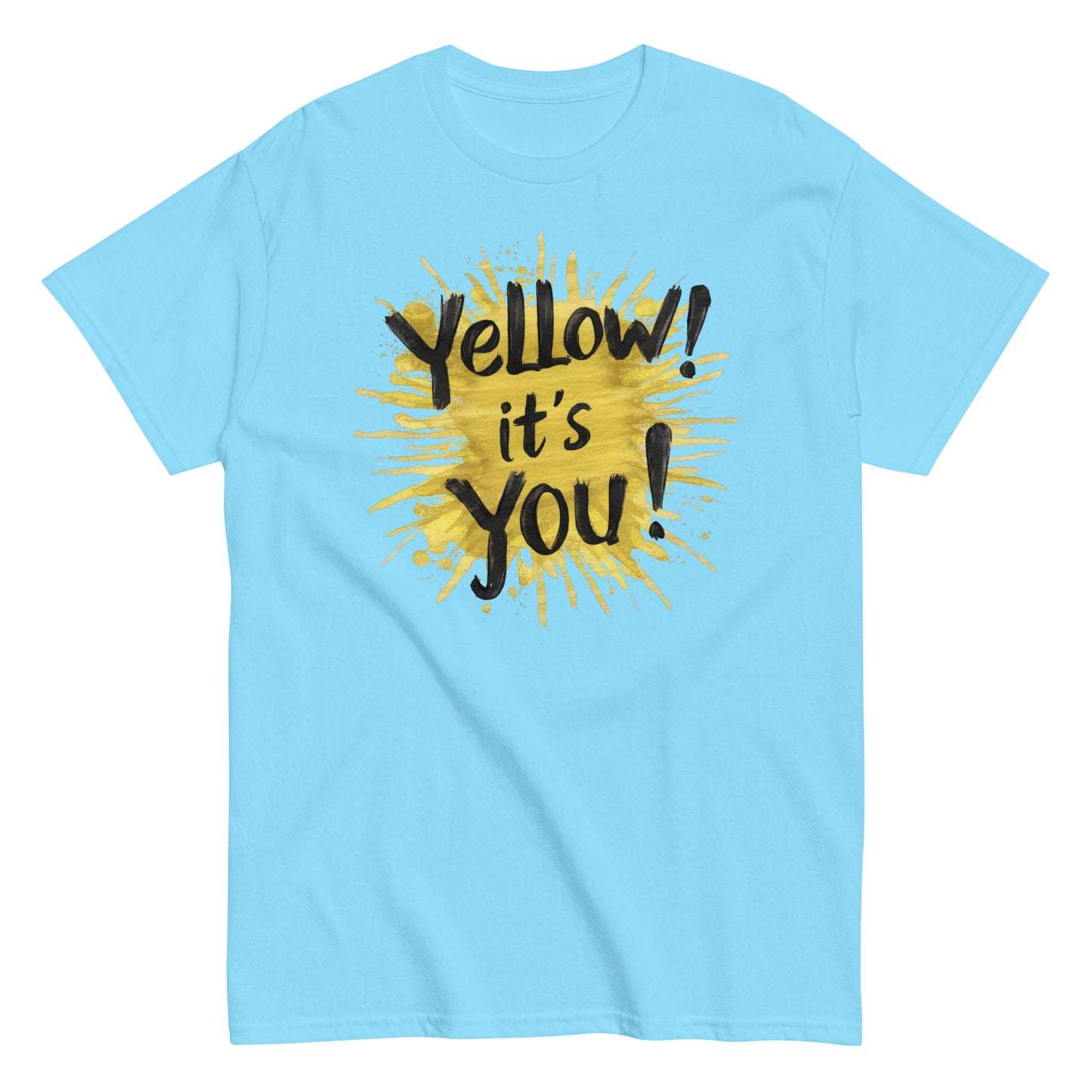 Men's classic tee | Yellow! It's You! | Sunny Mood | Positive Thinking