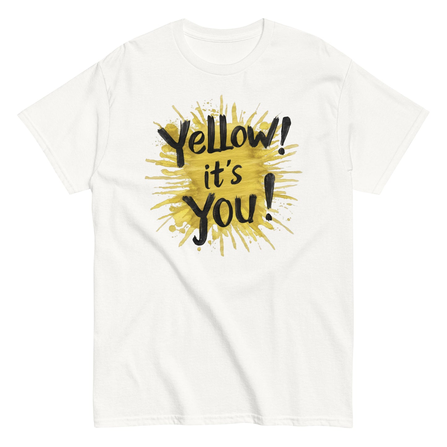 Men's classic tee | Yellow! It's You! | Sunny Mood | Positive Thinking