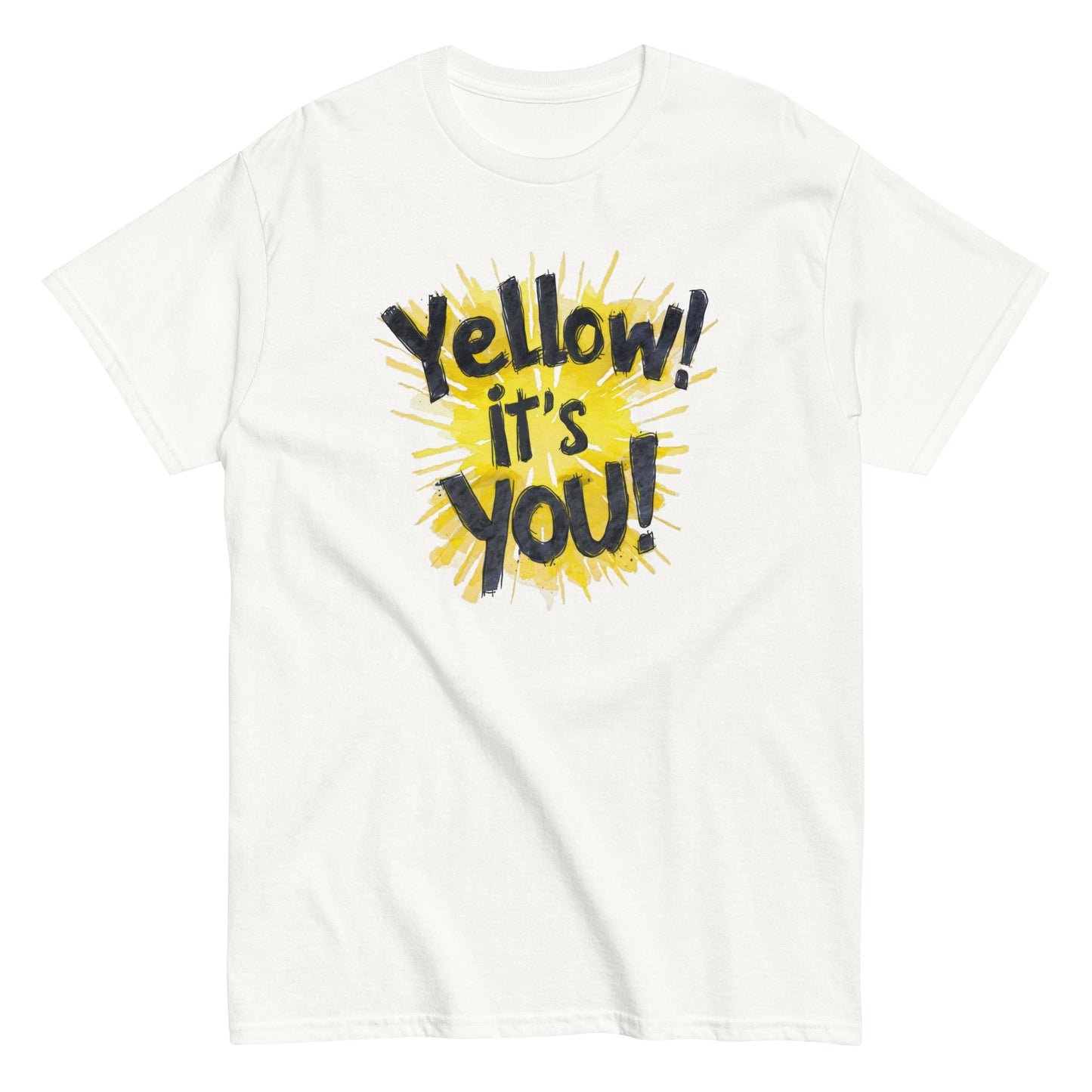 Men's classic tee | Yellow! It's You! | Sunny Mood | Positive Thinking